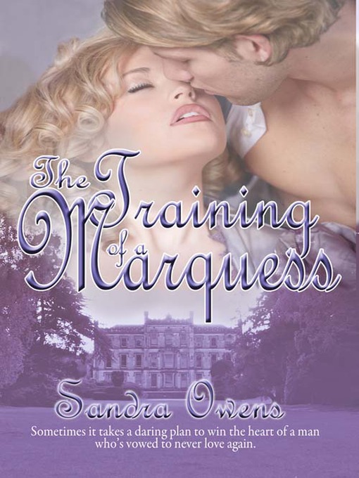 Title details for The Training of a Marquess by Sandra Owens - Wait list